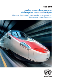 Les chemins de fer au centre de la reprise post-pandémique : Mesures destinées à soutenir les transporteurs ferroviaires internationaux